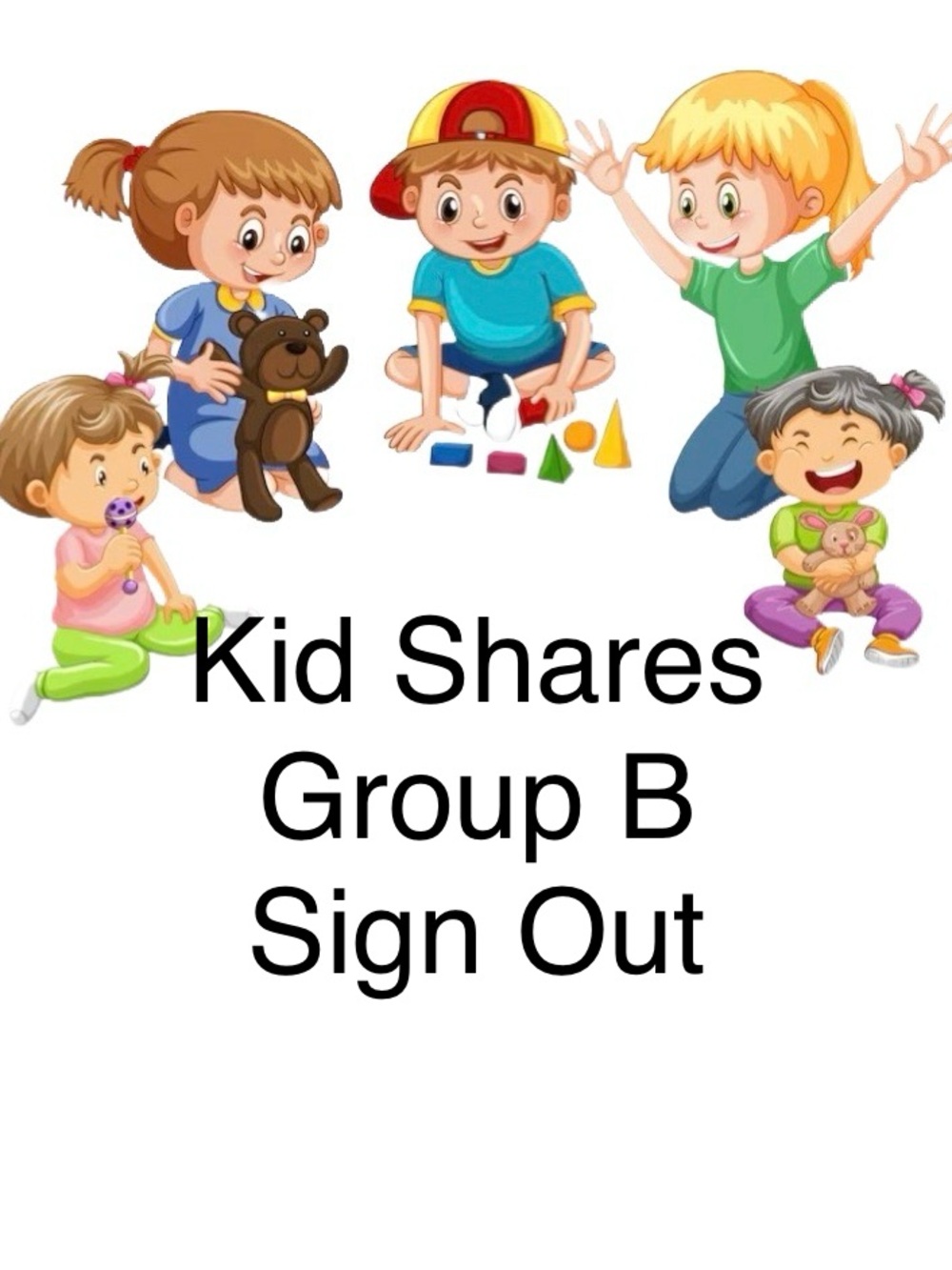 Kids Share 5 Sign Out Group B - 7/20 to 7/25